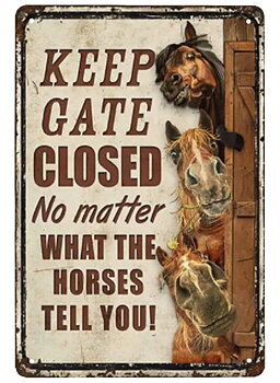 Tin Sign - KEEP GATE CLOSED/horses