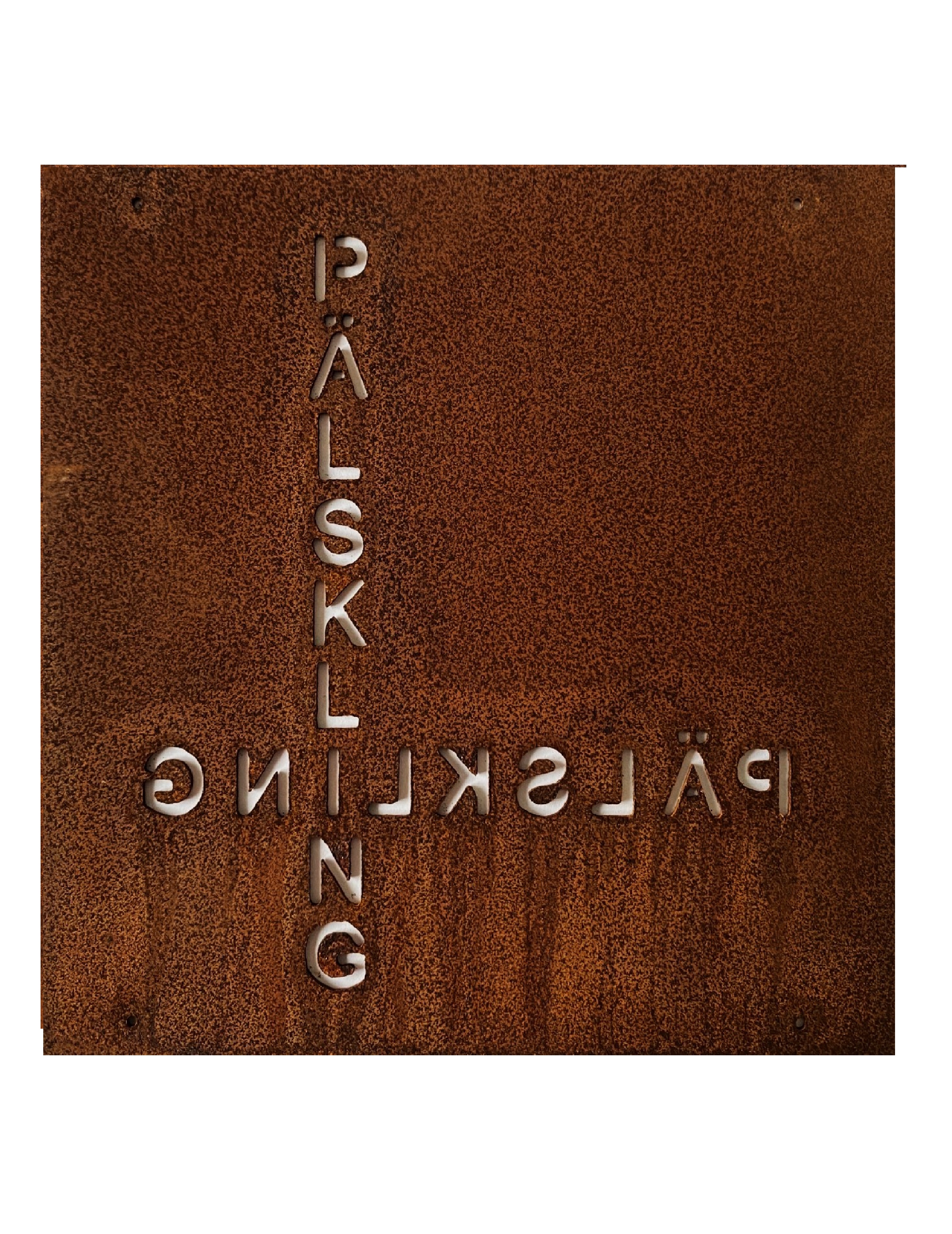 Rostig skylt till armeringsnät text: PÄLSKLING 14 cm