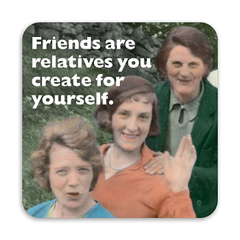 Photocaptions : Friends are relatives you create for yourself - glasunderlägg i melamin