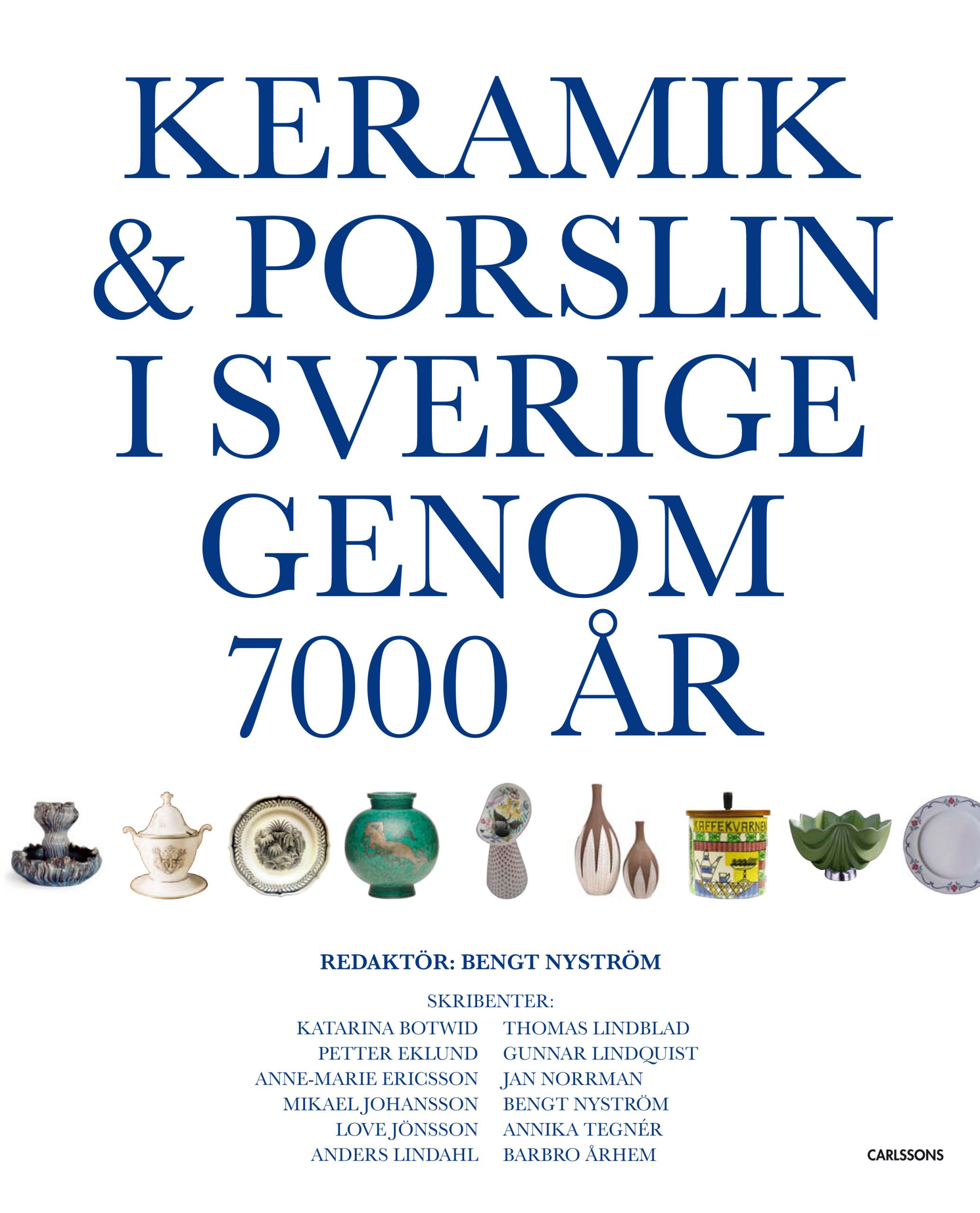 Keramik & porslin i Sverige genom 7000 år