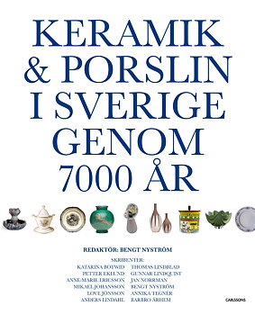 Keramik & porslin i Sverige genom 7000 år