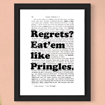 Tavla med texten Regrets? Eat'em like Pringles.