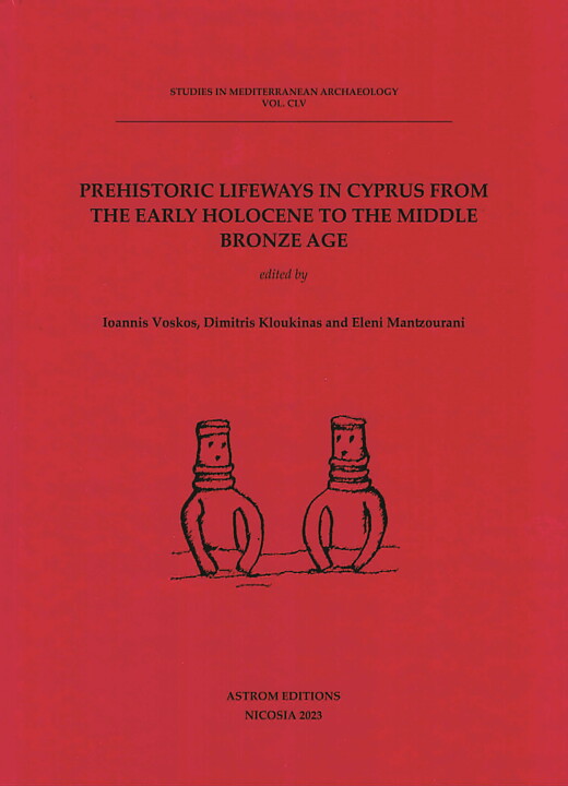 Prehistoric Lifeways in Cyprus from the Early Holocene to the Middle Bronze Age