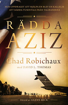 Rädda Aziz - Chad Robichaux 