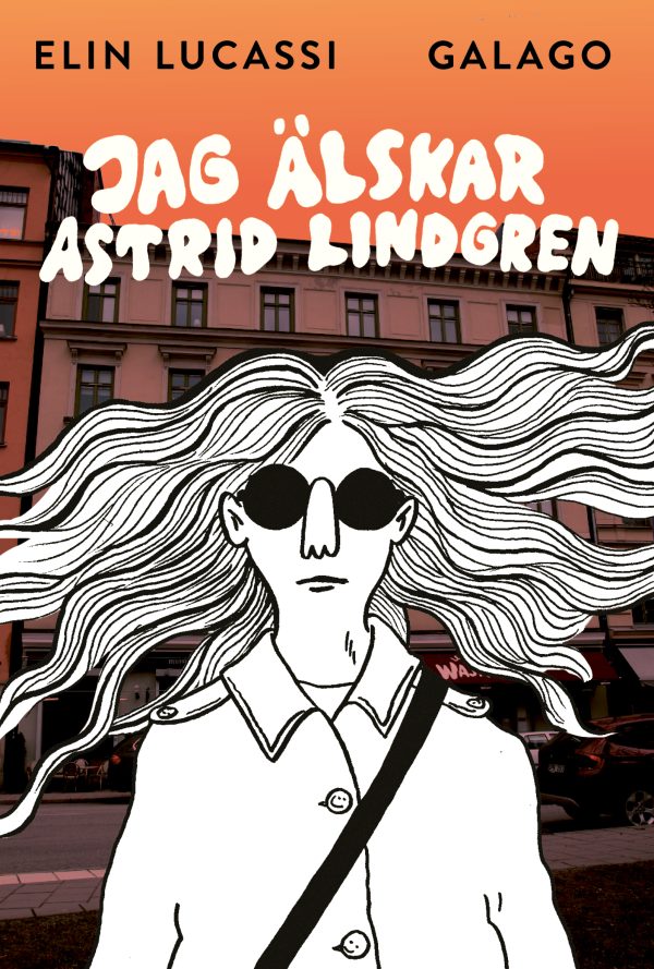Jag älskar Astrid Lindgren av Elin Lucassi