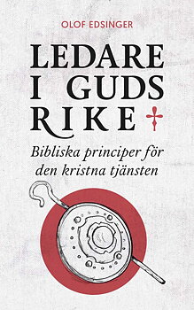 Ledare i Guds rike - Olof Edsinger
