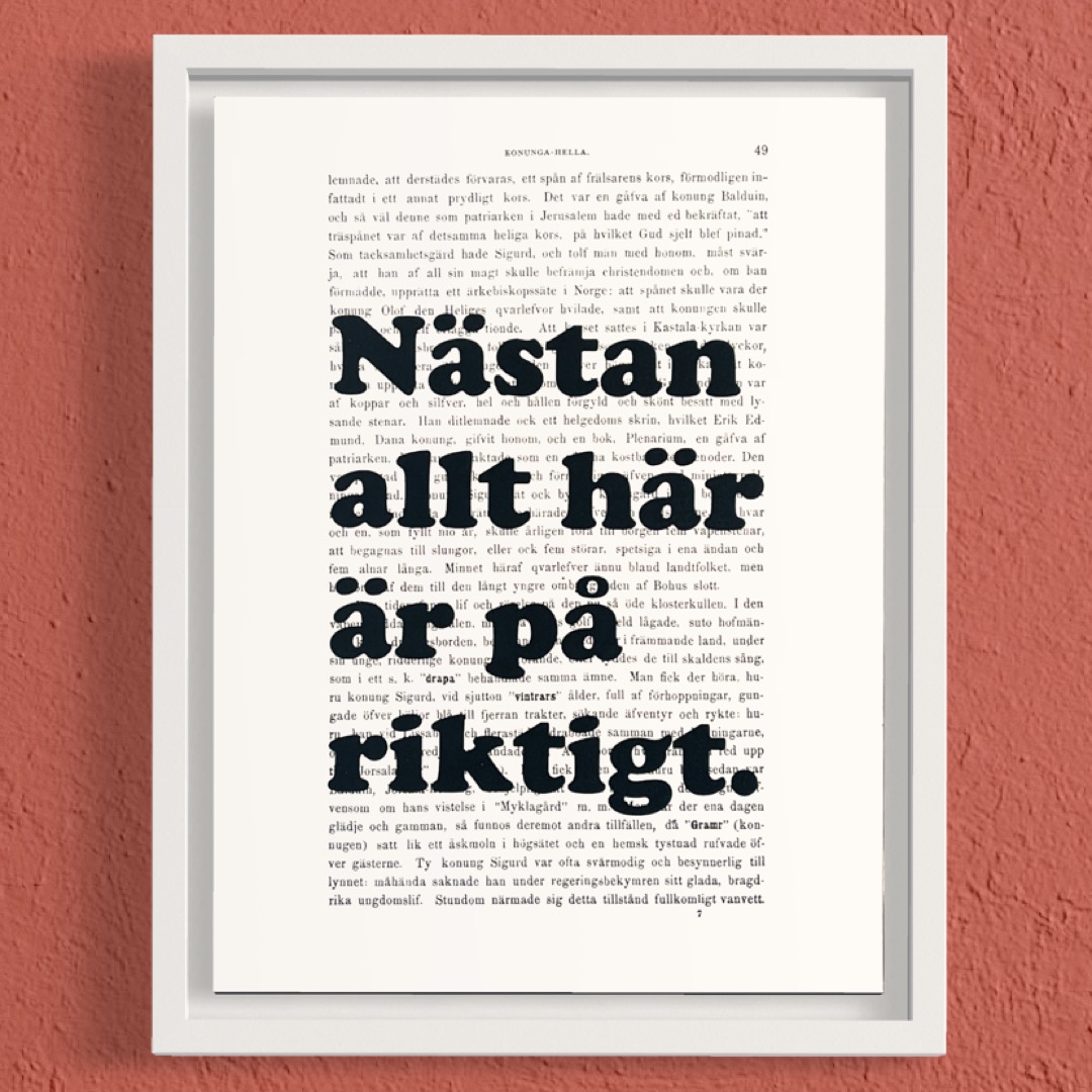 Tavla med texten Nästan allt här är på riktigt.