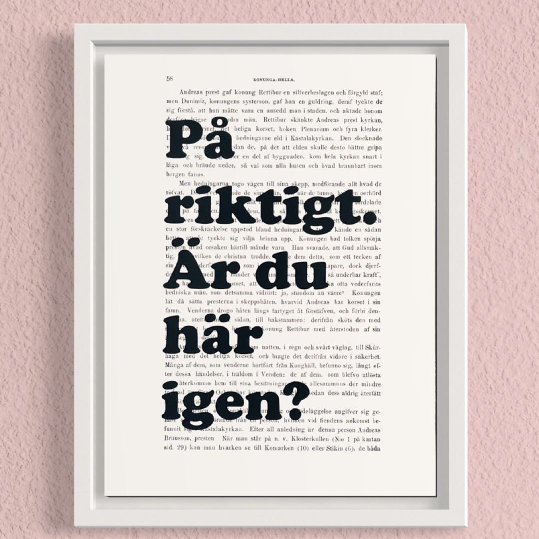 Tavla med texten På riktigt. Är du här igen?