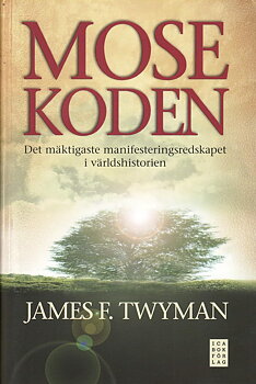 MOSE KODEN, James F. Twyman - Inbunden
