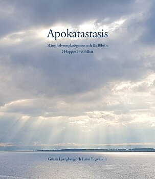 Apokatastasis - Göran Ljungberg, Lasse Yngvesson