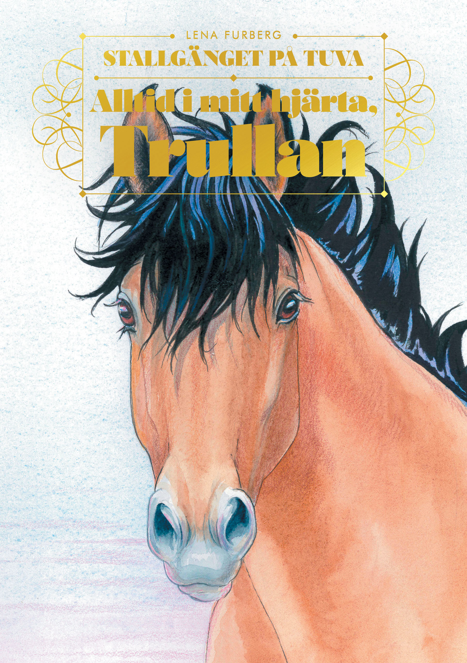 Stallgänget på Tuva 4 : Alltid i mitt hjärta, Trullan