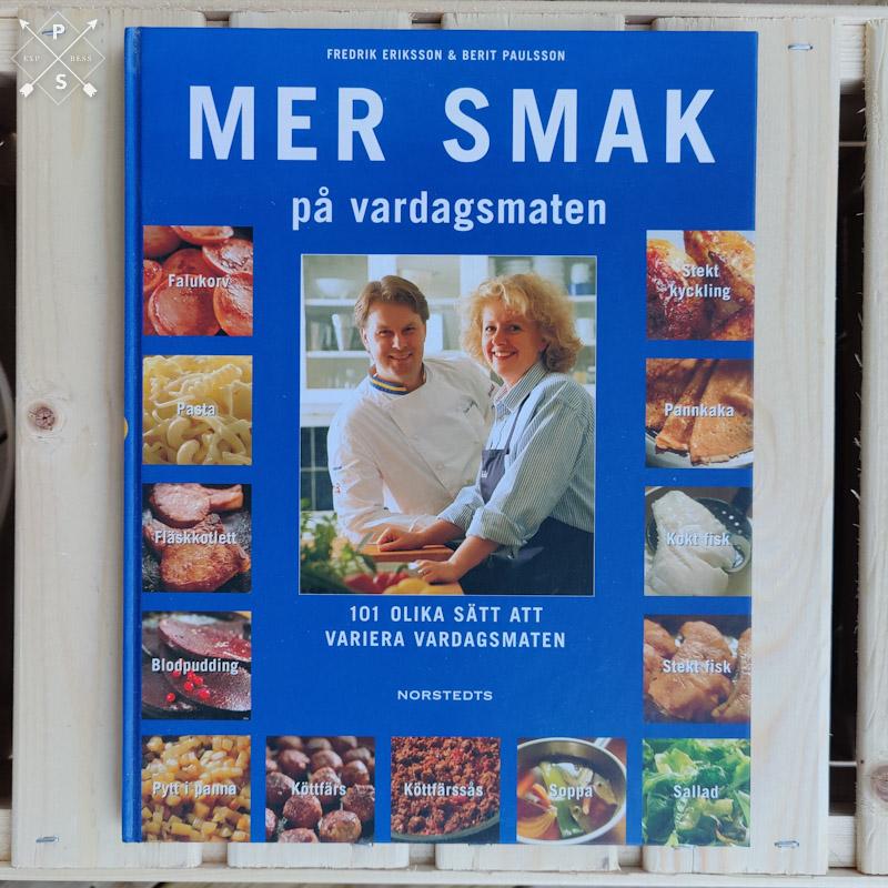 Mer smak på vardagsmaten av Berit Paulsson & Fredrik Eriksson