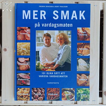 Mer smak på vardagsmaten av Berit Paulsson & Fredrik Eriksson