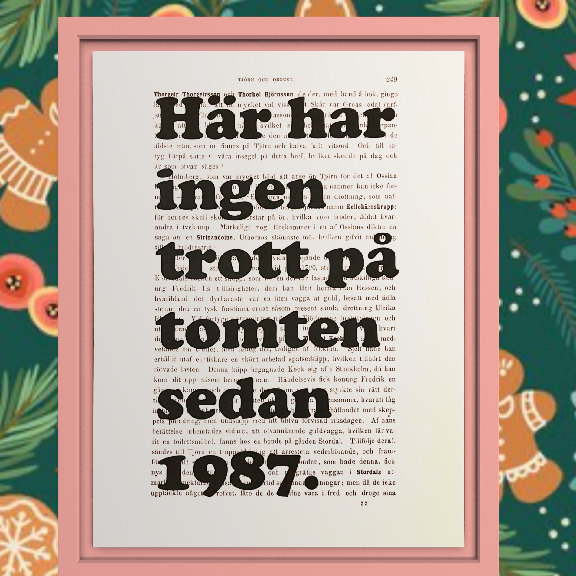 Tavla med texten Här har ingen trott på tomten sedan 1987,