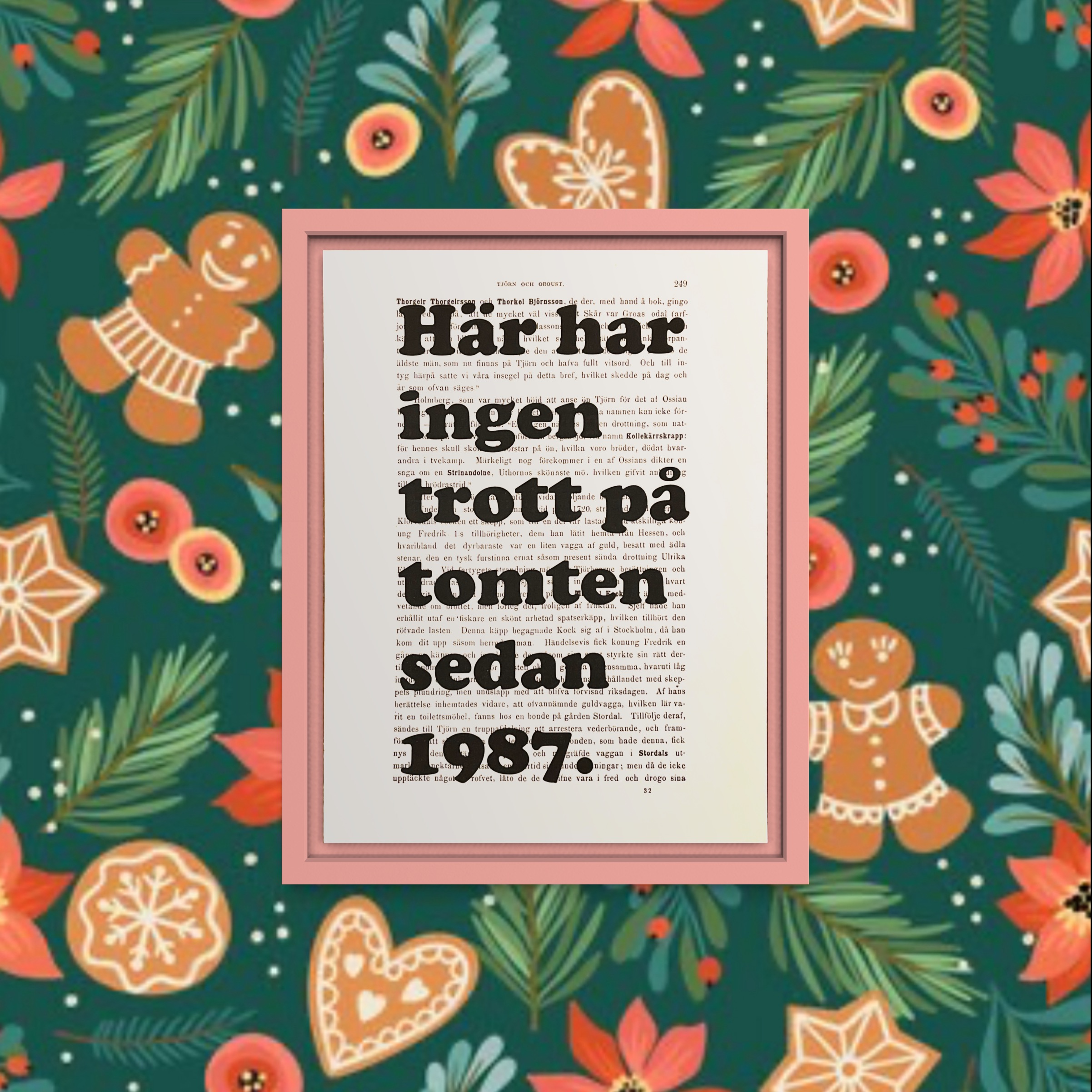 Tavla med texten Här har ingen trott på tomten sedan 1987,
