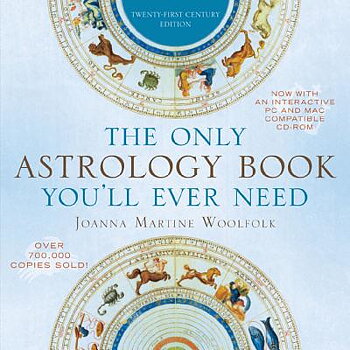 The Only Astrology Book You'll Ever Need -  Joanna Martine Woolfolk