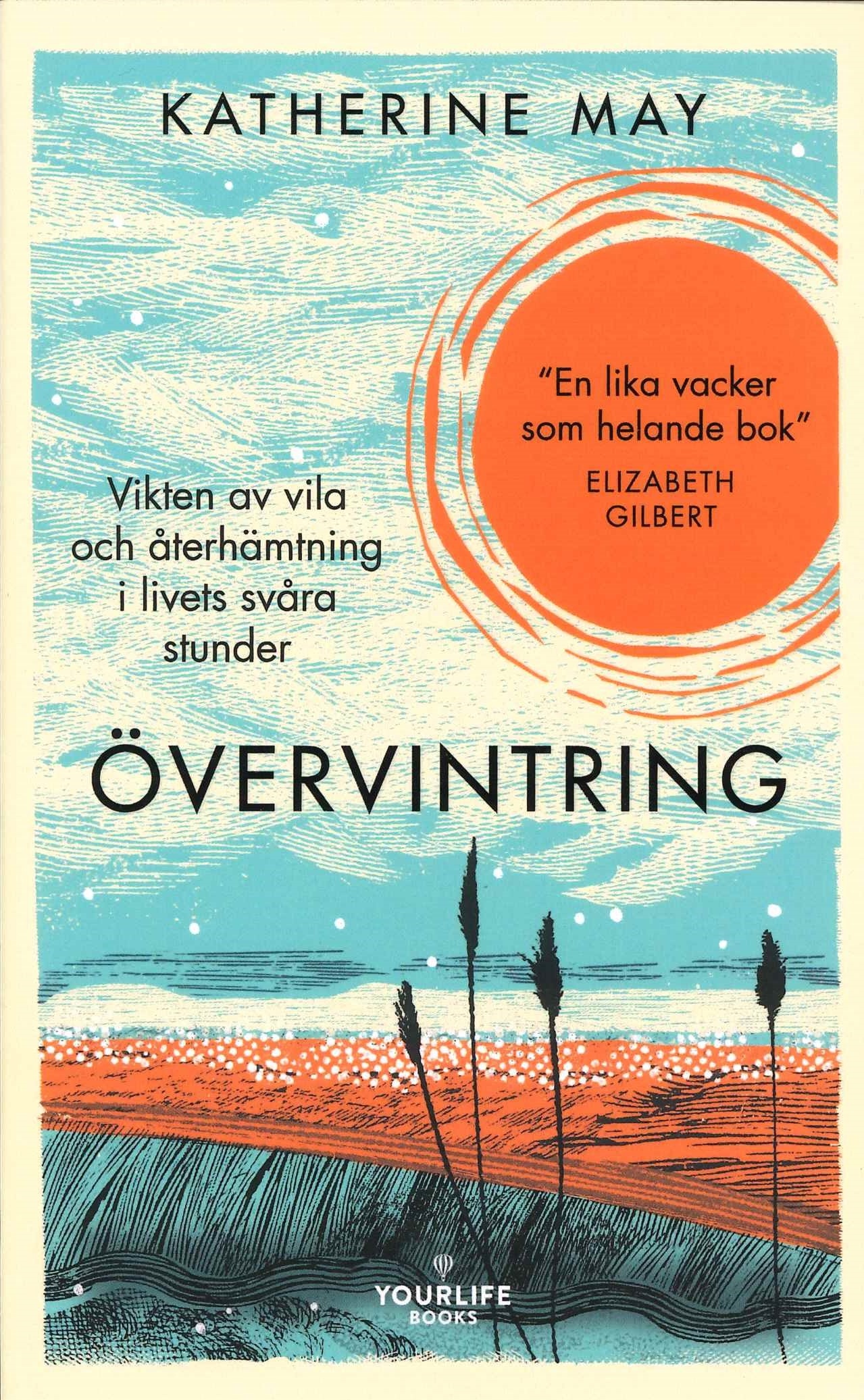 Katherine May : Övervintring - vikten av vila och återhämtning i livets svåra stunder