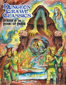 Dungeon Crawl Classics #80: Intrigue at the Court of Chaos 