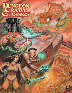 Dungeon Crawl Classics #87 Against the Atomic Overlord Reprint 