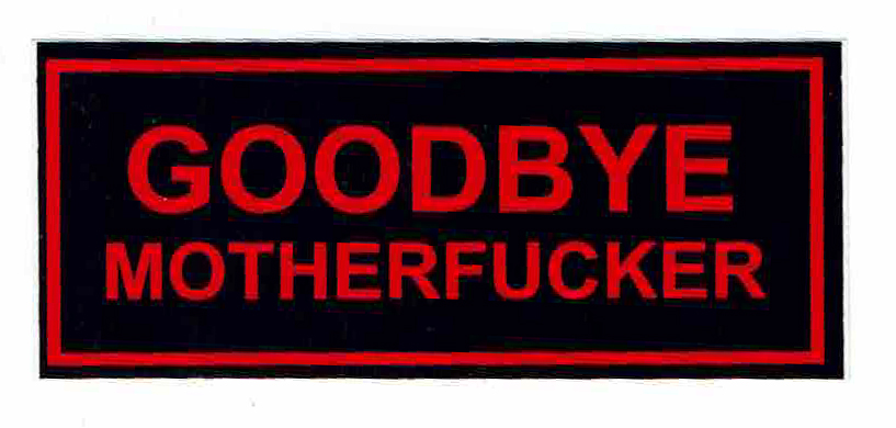 Sticker GOODBYE MOTHERFUCKER