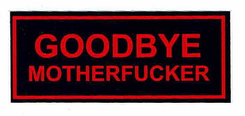 Sticker GOODBYE MOTHERFUCKER