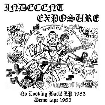 Indecent Exposure – No Looking Back! LP 1986 / Demo Tape 1985 - CD