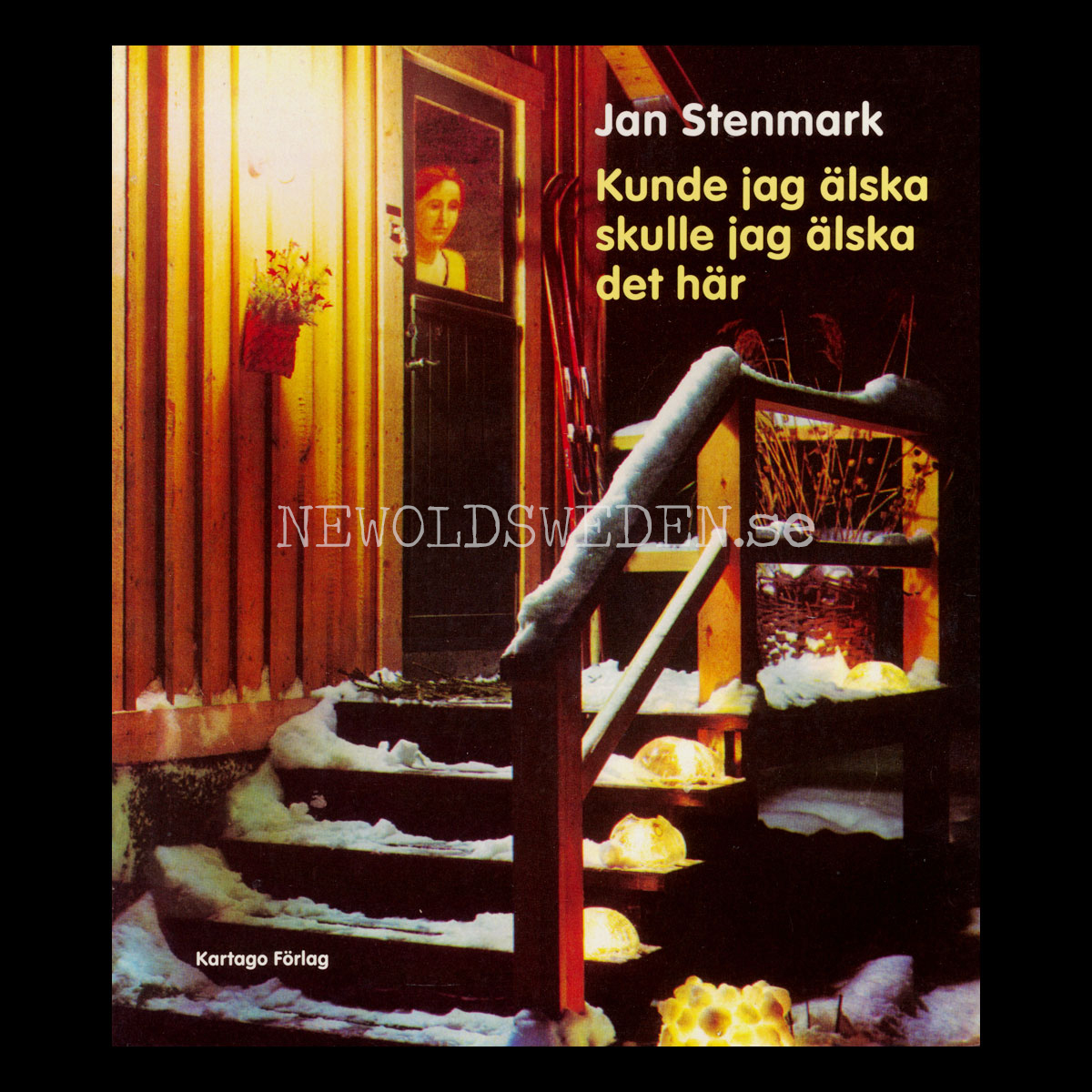 Kunde jag älska skulle jag älska det här - Jan Stenmark
