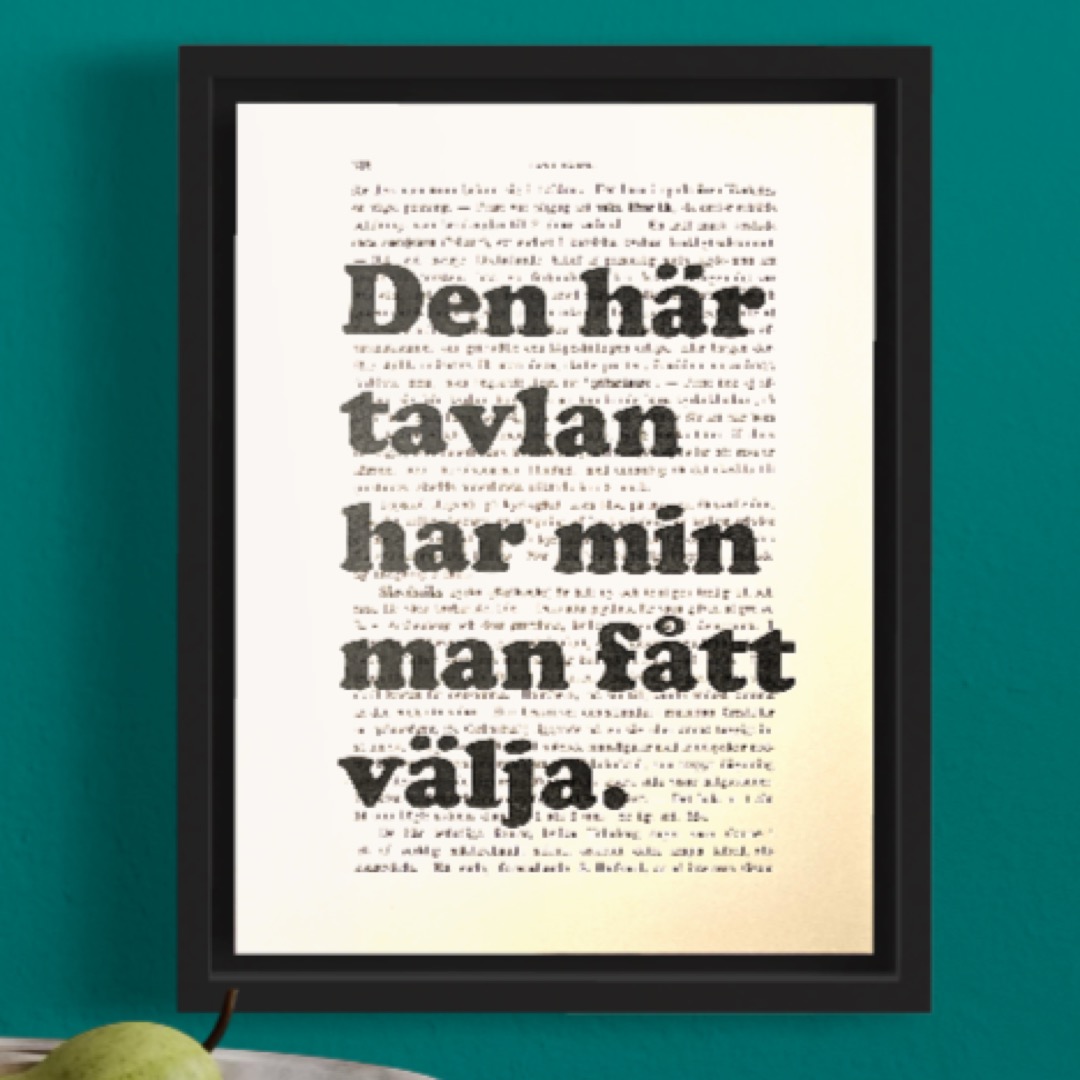 Tavla med texten Den här tavlan har min man fått välja.