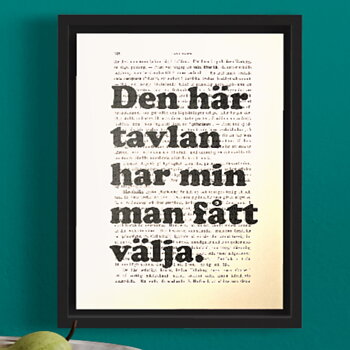 Tavla med texten Den här tavlan har min man fått välja.
