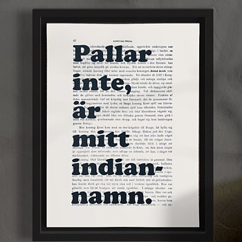 Tavla med texten Pallar inte är mitt indiannamn.