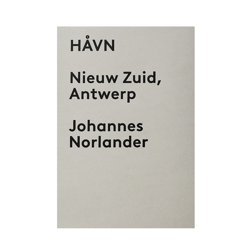 Johannes Norlander: HÅVN – Nieuw Zuid, Antwerp