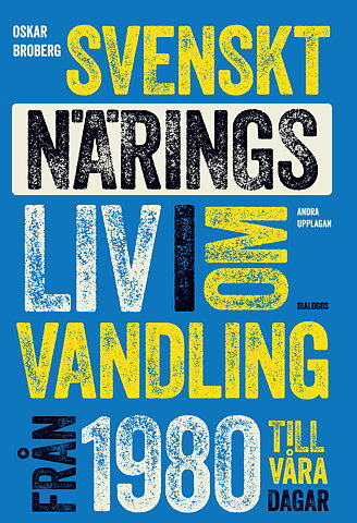 Svenskt näringsliv i omvandling. Från 1980 till våra dagar