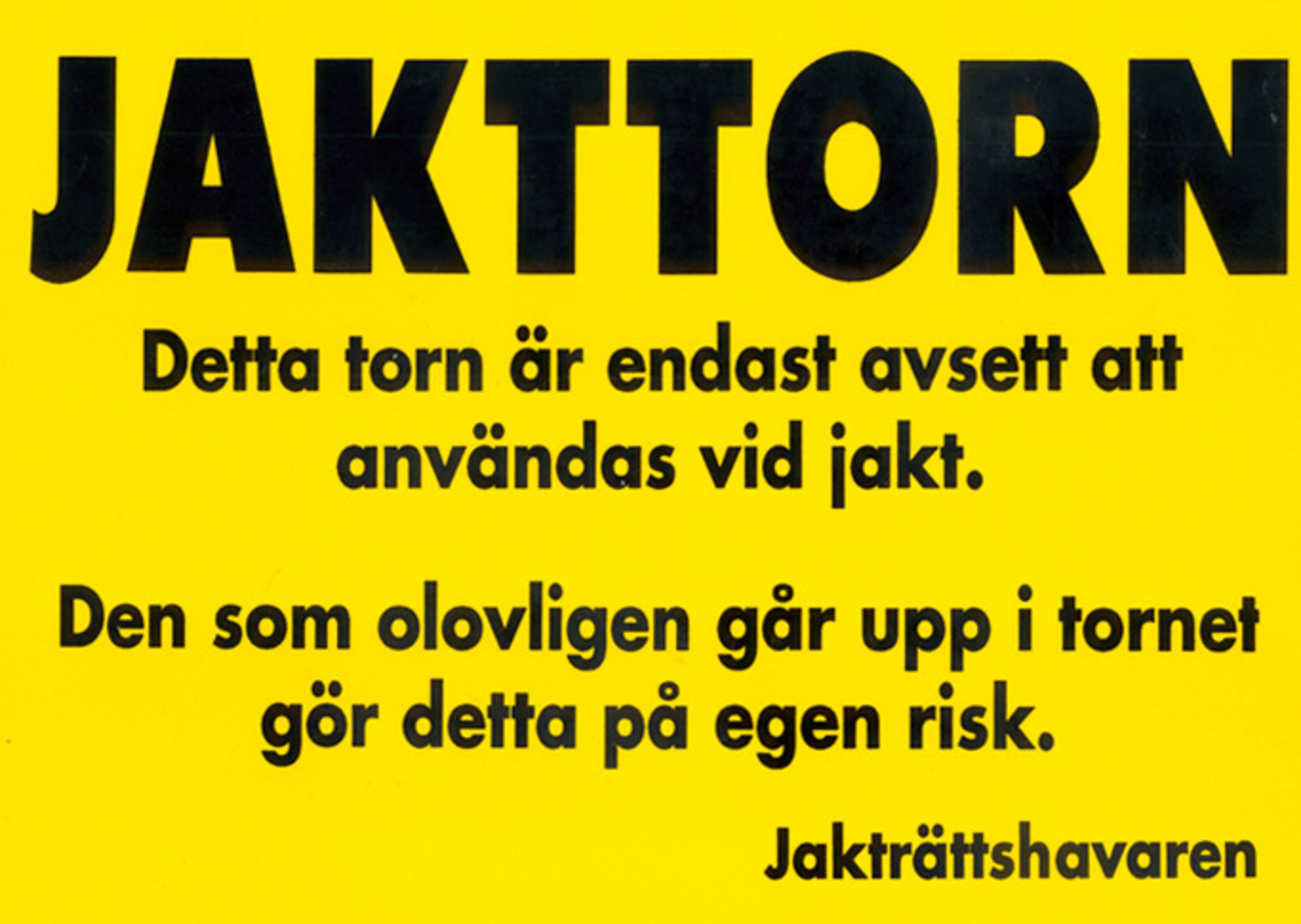 Skylt - Jakttorn