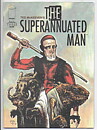 Superannuated Man Set # 1-6 VF/NM