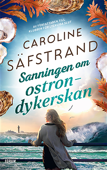 Caroline Säfstrand : Sanningen om ostrondykerskan - inbunden VINTAGE