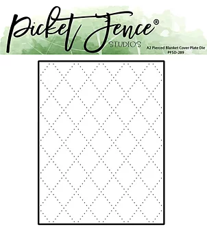 Pierced Blanket A2, Die, Picket Fence Studios