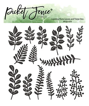 Layering Flora: Leaves and Twigs, 15st,  Die, Picket Fence Studios