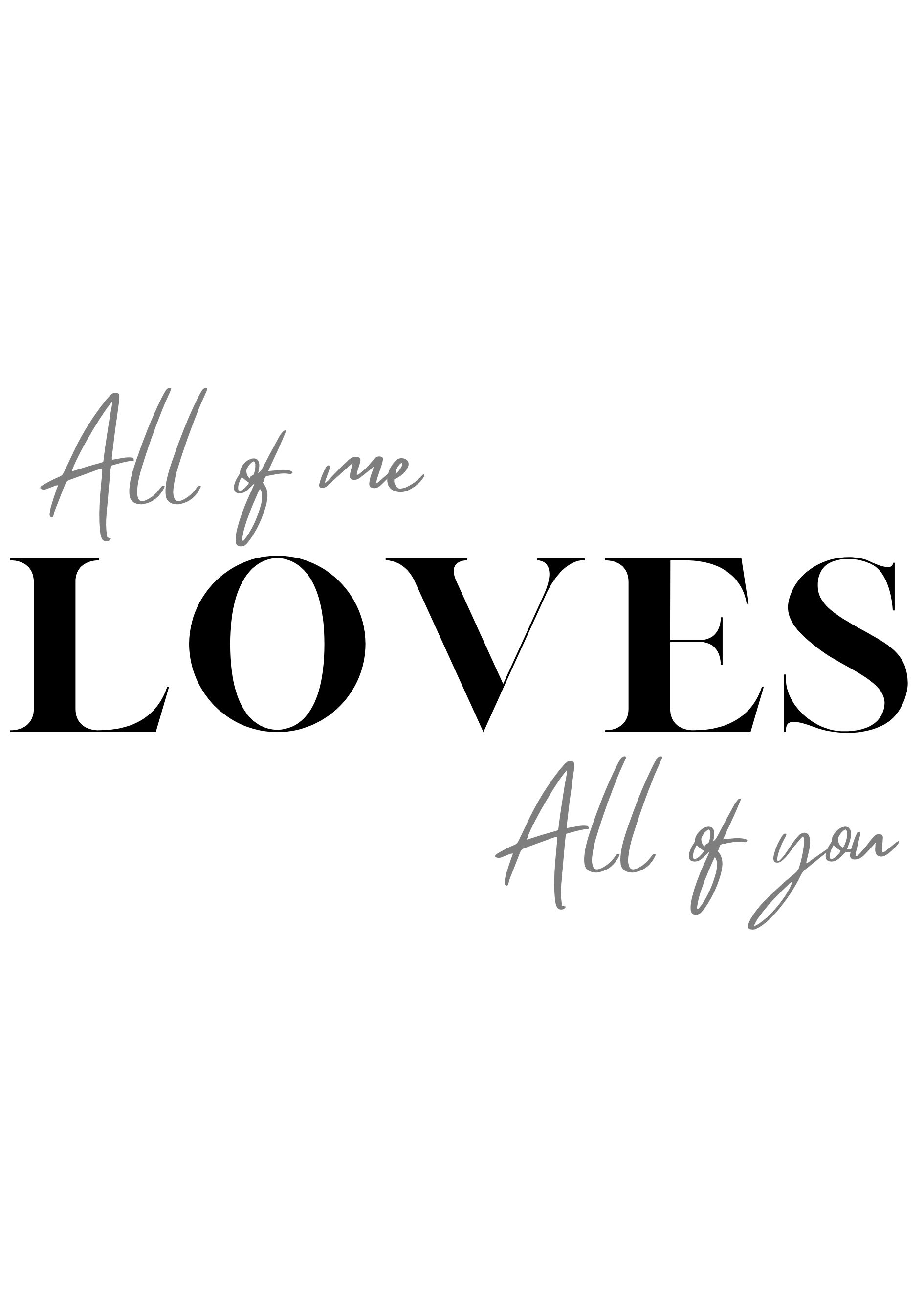 All of me loves all of you - 2