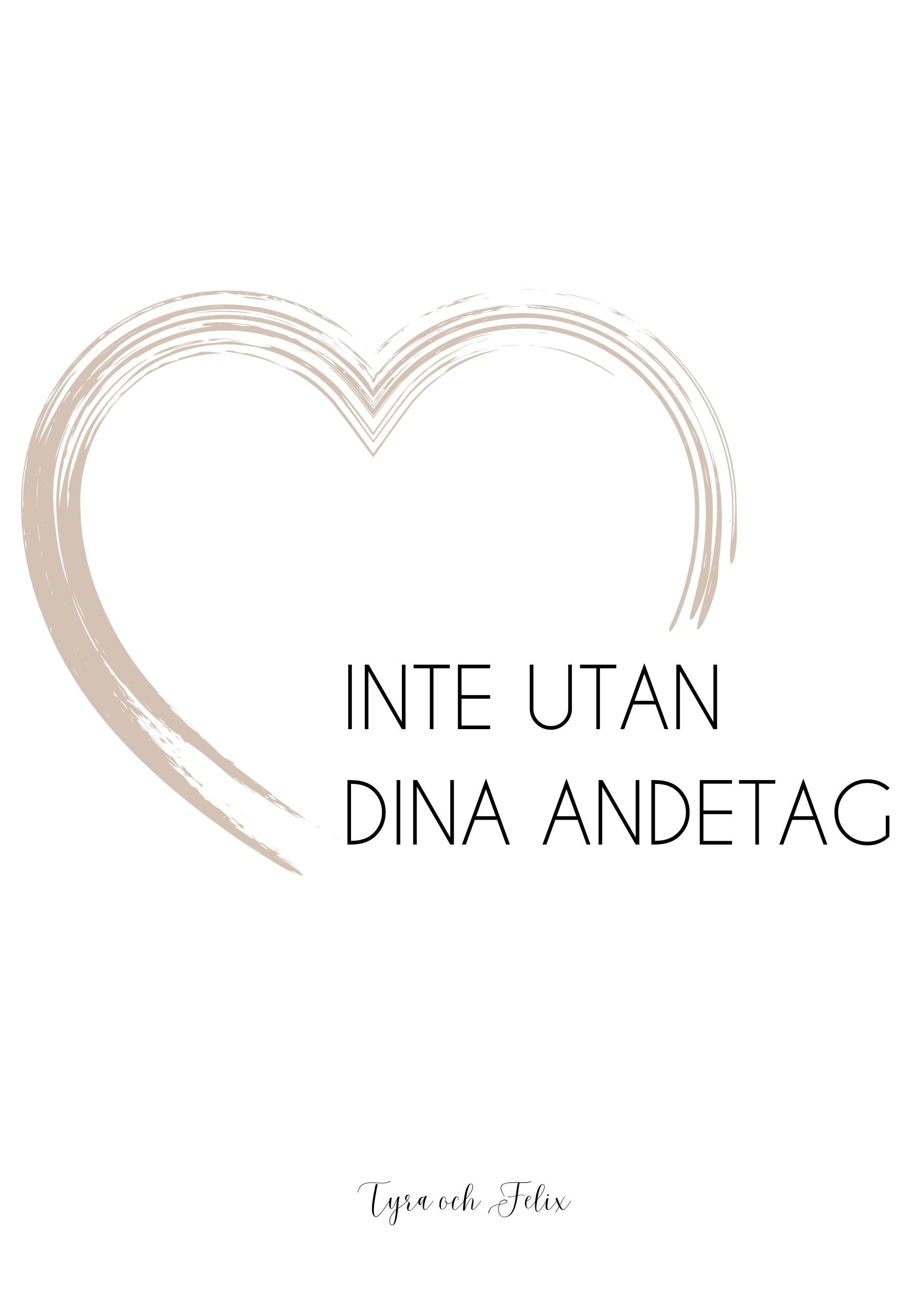 Inte utan dina andetag  - Personlig - 2