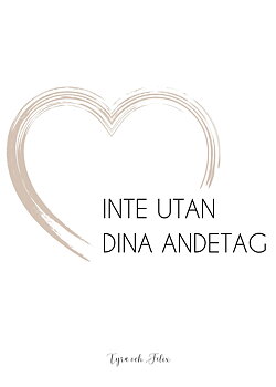 Inte utan dina andetag  - Personlig