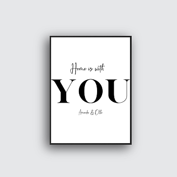 Home is with you - Personlig kärleksposter