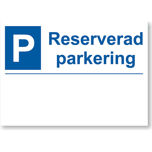 Parkering Reserverad inkl. 4-färg tillägg text/logo i aluminium. Storlek A4