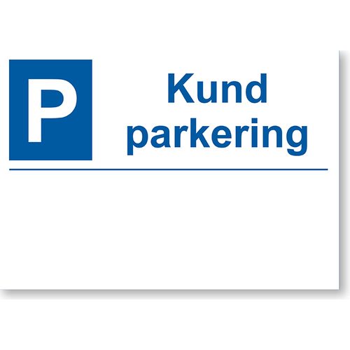 Parkering Kundparkering inkl. 4-färg tillägg text/logo i aluminium. Storlek A4