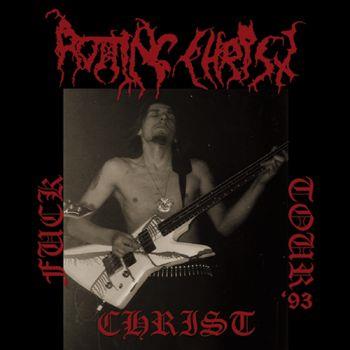 Rotting Christ - Fuck Christ Tour '93 (30th Anniversary Edition produced by Mutilator) [CD]