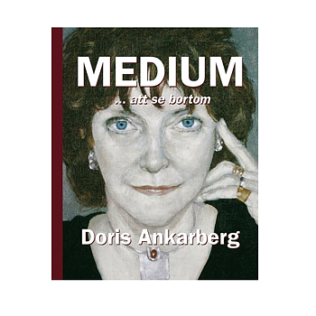 Medium - att se bortom - Inbunden,  Ankarberg Doris