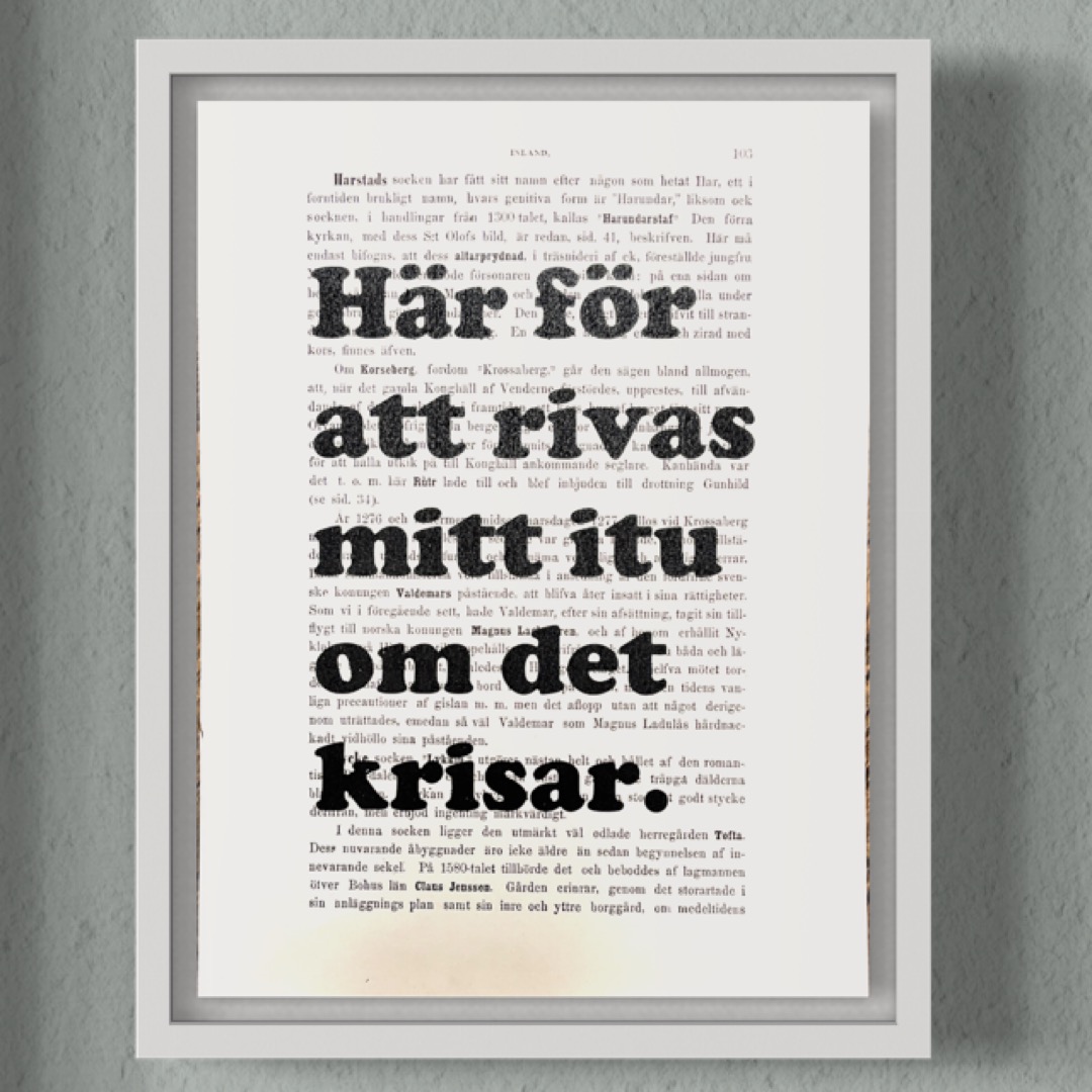 Tavla med texten Här för att rivas mitt itu om det krisar.