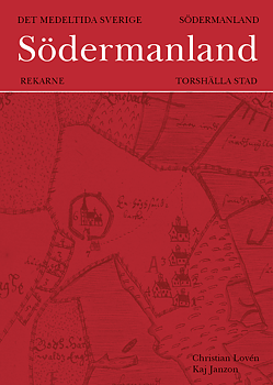 Det medeltida Sverige 2:8 Södermanland: Rekarne, Torshälla stad