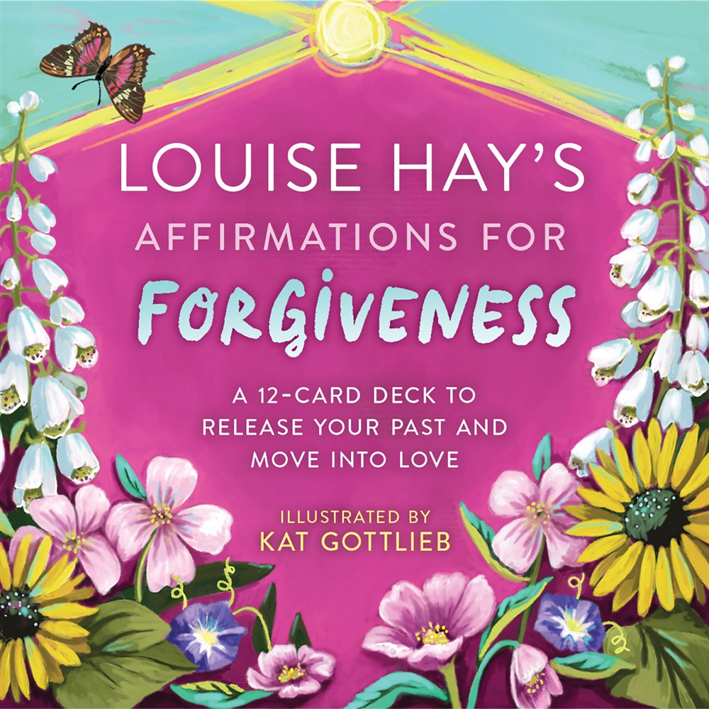 Louise Hay's Affirmations for Forgiveness - 2