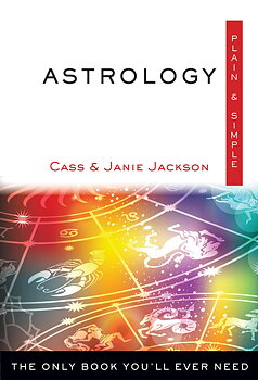 Astrology, plain and simple - the only book youll ever need - Jackson, Janie (janie Jackson)