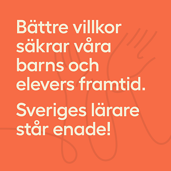 Delningsbild 2 - Bättre villkor säkrar våra barns och elevers framtid